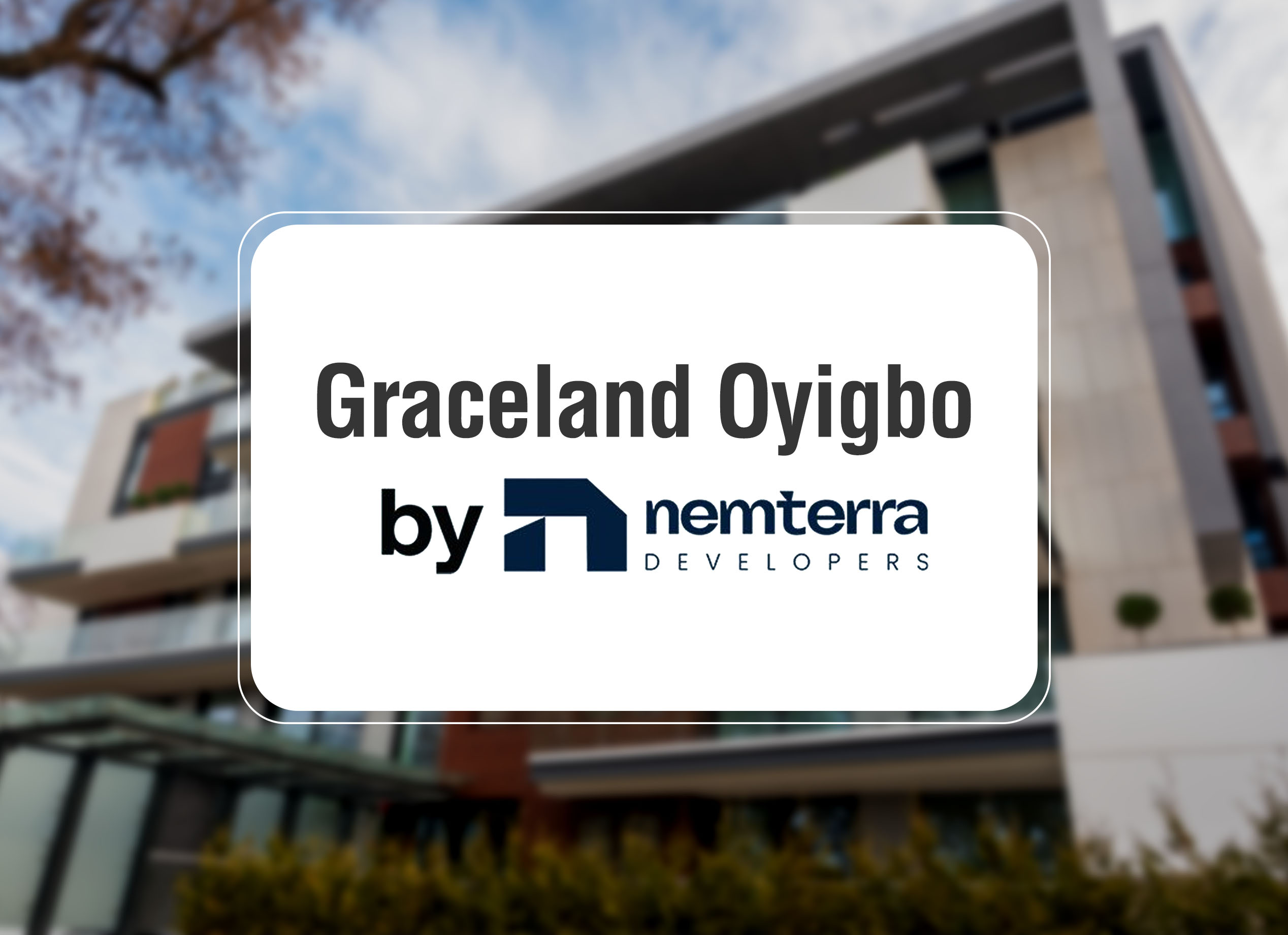 Graceland Oyigbo by Nemterra Developers